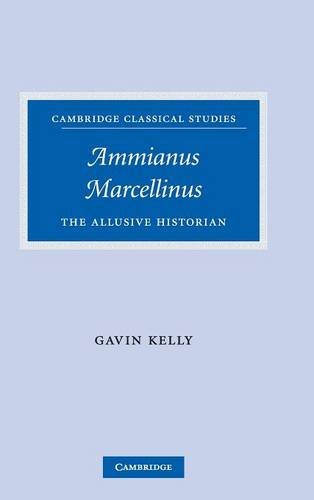 Ammianus Marcellinus The Allusive Historian [Hardcover]