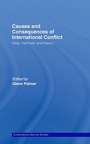 Causes and Consequences of International Conflict Data, Methods and Theory [Hardcover]