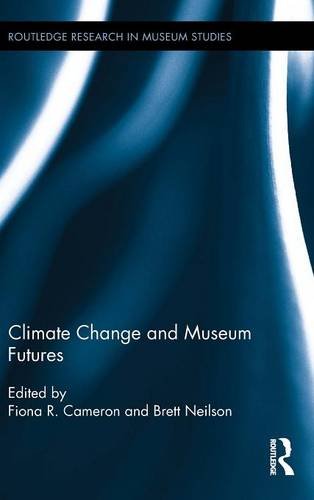 Climate Change and Museum Futures [Hardcover]