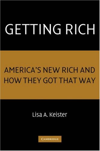 Getting Rich America's New Rich and How They Got That Way [Hardcover]