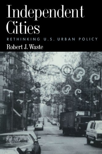 Independent Cities Rethinking U.S. Urban Policy [Paperback]