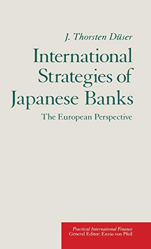 International Strategies of Japanese Banks The European Perspective [Hardcover]
