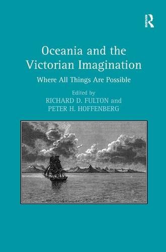 Oceania and the Victorian Imagination Where All Things Are Possible [Hardcover]