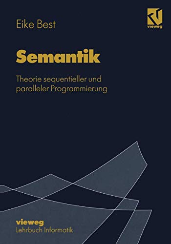 Semantik Theorie sequentieller und paralleler Programmierung [Paperback]
