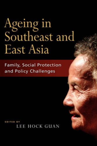 Ageing In Southeast And East Asia Family, Social Protection, Policy Challenges [Hardcover]