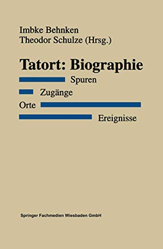 Tatort Biographie Spuren. Zugnge. Orte. Ereignisse [Paperback]