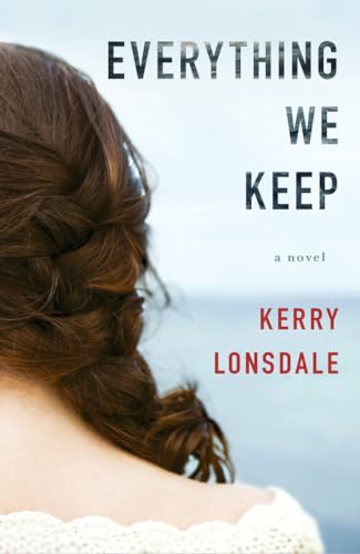 Everything We Keep A Novel [Paperback]