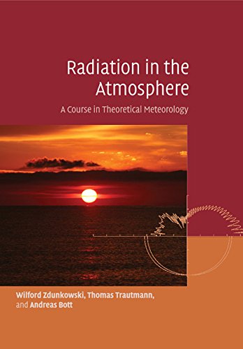 Radiation in the Atmosphere A Course in Theoretical Meteorology [Paperback]