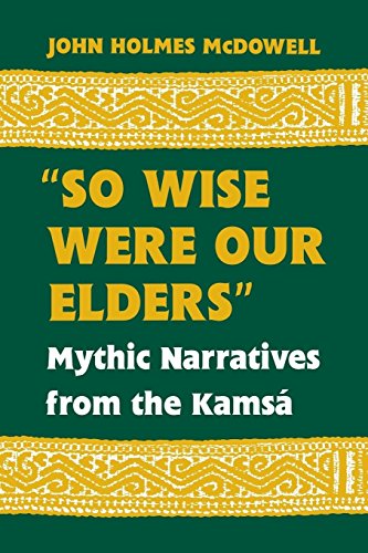 so Wise Were Our Elders  Mythic Narratives From The Kams [Paperback]