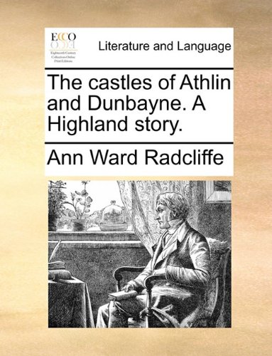 Castles of Athlin and Dunbayne a Highland Story [Paperback]