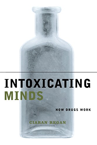 Intoxicating Minds How Drugs Work [Paperback]