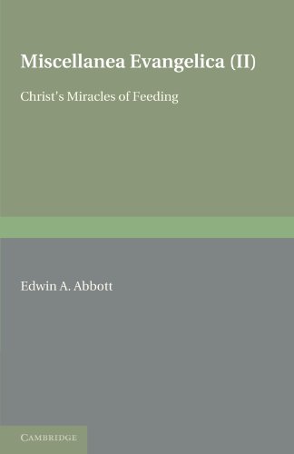 Miscellanea Evangelica Volume 2, Christ's Miracles of Feeding [Paperback]