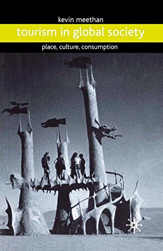 Tourism in Global Society Place, Culture, Consumption [Paperback]