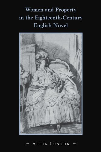 Women and Property in the Eighteenth-Century English Novel [Paperback]