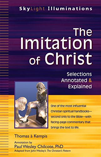 The Imitation of Christ Selections Annotated &amp Explained [Paperback]