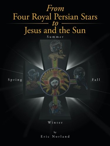 From Four Royal Persian Stars To Jesus And The Sun [Paperback]