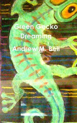 Green Gecko Dreaming [Hardcover]