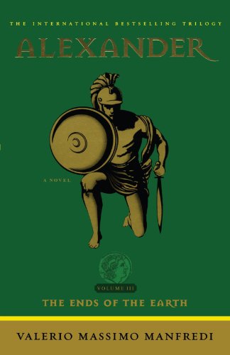 Alexander The Ends of the Earth A Novel [Paperback]