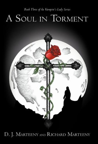 Soul in Torment  Book Three of the Vampire's Lady Series [Hardcover]