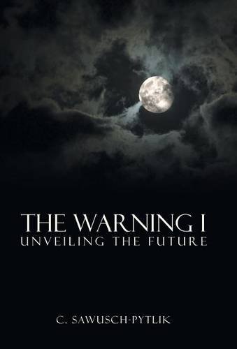 The Warning I Unveiling The Future [Hardcover]