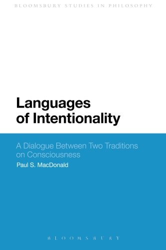 Languages of Intentionality A Dialogue Between Two Traditions on Consciousness [Paperback]