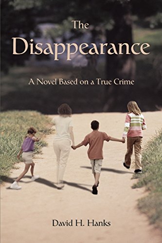 The Disappearance A Novel Based On A True Crime [Paperback]