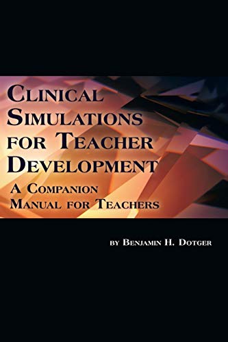 Clinical Simulations For Teacher Development A Companion Manual For Teachers [Paperback]