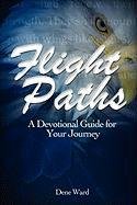 Flight Paths A Devotional Guide For Your Journey [Paperback]