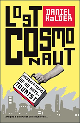 Lost Cosmonaut Observations of an Anti-Tourist [Paperback]