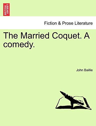 Married Coquet a Comedy [Paperback]