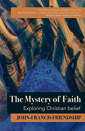 Mystery of Faith  Exploring Christian Belief [Paperback]