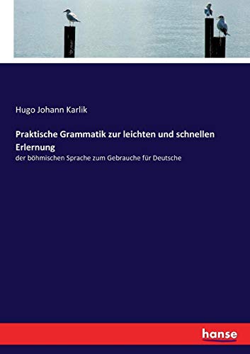 Praktische Grammatik Zur Leichten und Schnellen Erlernung [Paperback]