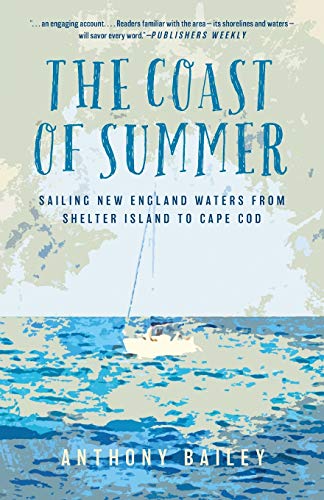 The Coast of Summer Sailing New England Waters from Shelter Island to Cape Cod [Paperback]