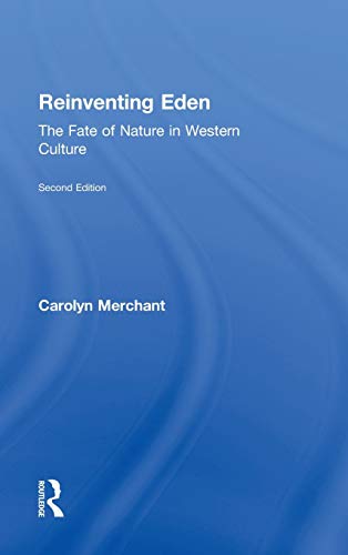 Reinventing Eden The Fate of Nature in Western Culture [Hardcover]