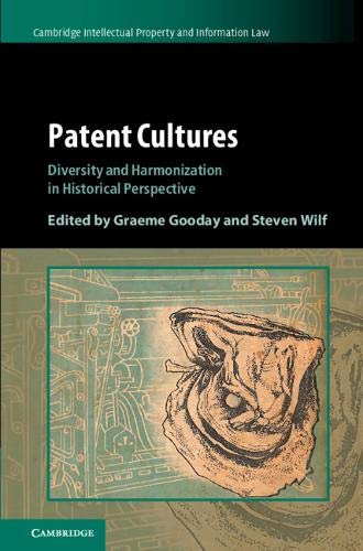Patent Cultures Diversity and Harmonization in Historical Perspective [Hardcover]