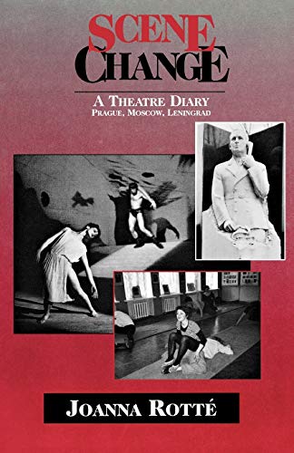 Scene Change A Theatre Diary Prague, Moscow, Leningrad [Paperback]