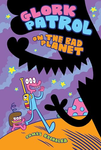 Glork Patrol (Book One) Glork Patrol on the Bad Planet [Hardcover]