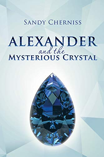 Alexander And The Mysterious Crystal [Paperback]