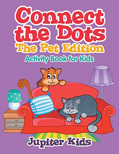 Connect the Dots - the Pet Edition  Activity Book for Kids [Paperback]