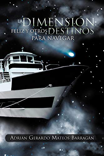 Dimension Feliz y Otros Destinos para Navegar [Paperback]
