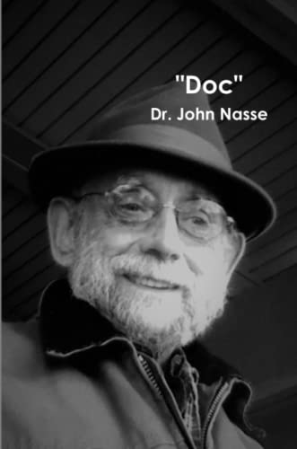 Doc  Enlightened Action of Dr. John Nasse [Paperback]