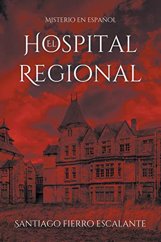 El Hospital Regional (spanish Edition) [Paperback]