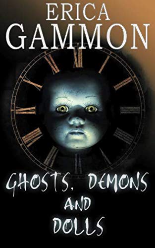 Ghosts, Demons And Dolls [Paperback]