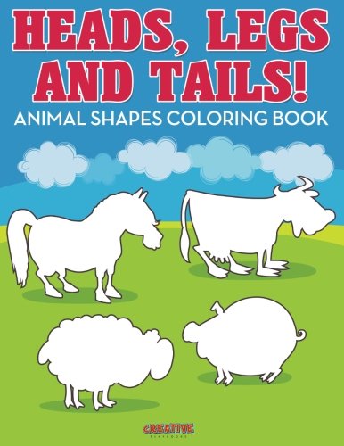 Heads, Legs, and Tails Animal Shapes Coloring Book [Paperback]