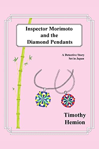 Inspector Morimoto And The Diamond Pendants A Detective Story Set In Japan [Paperback]