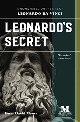 Leonardo's Secret  A Novel Based on the Life of Leonard Da Vinci [Paperback]