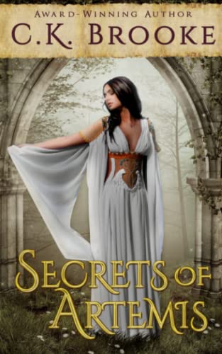 Secrets Of Artemis A Teen Goddess Novel (teen Goddesses) (volume 1) [Paperback]