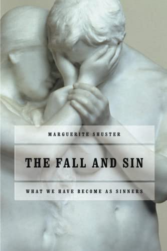 The Fall And Sin What We Have Become As Sinners [Paperback]