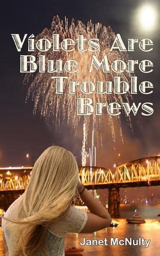 Violets Are Blue More Trouble Brews [Paperback]