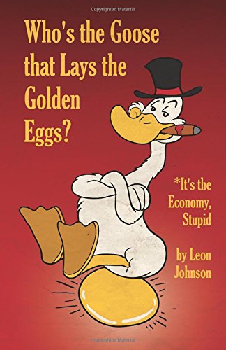 Who's the Goose That Lays the Golden Eggs [Paperback]